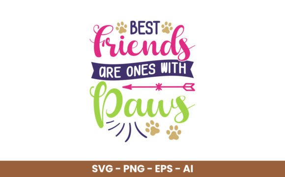 Best Friends Are Ones with Paws T-Shirt Design: A Perfect Blend of Friendship and Fun