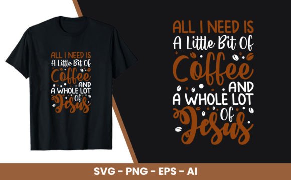 Coffee and Jesus Quotes T-Shirt Design: A Perfect Blend for Creatives and Entrepreneurs