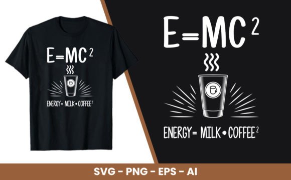 E MC2 Energy Milk Coffee2 SVG Design: A Versatile Asset for Creative Projects