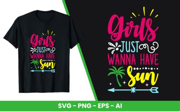 Girls Just Wanna Have Sun T-Shirt Design: A Versatile Digital Asset for Creators and Businesses