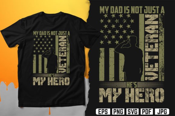 My Dad Is Not Just a Veteran He's My Hero