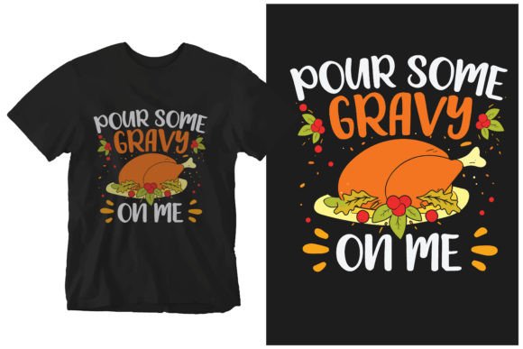 Pour Some Gravy on Me: The Perfect Thanksgiving T-Shirt Design for Your Print-on-Demand Business