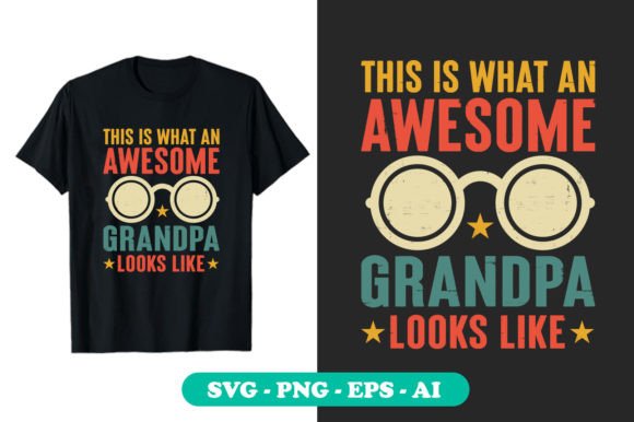 This is What an Awesome Grandpa Looks Like T-Shirt Design